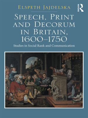 cover image of Speech, Print and Decorum in Britain, 1600—1750